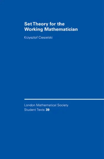 Set Theory for the Working Mathematician (English, Krzysztof Ciesielski | Ciesielski Krzysztof)