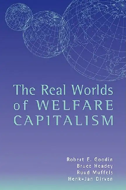 The Real Worlds of Welfare Capitalism (English, Bruce Headey | Ruud Muffels | Robert E. Goodin)