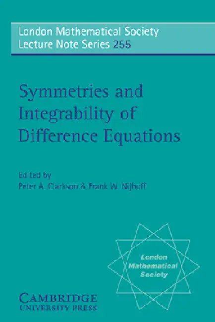 Symmetries and Integrability of Difference Equations (English, F. W. Nijhoff | Peter A. Clarkson | Frank W. Nijhoff)