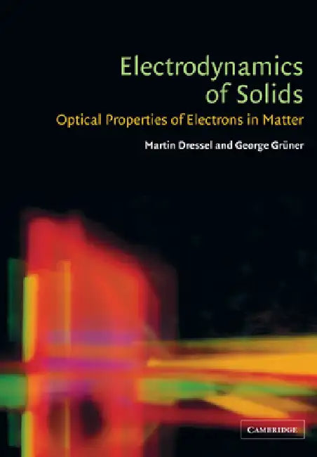 Electrodynamics of Solids (English, Martin Dressel | George Gruner)
