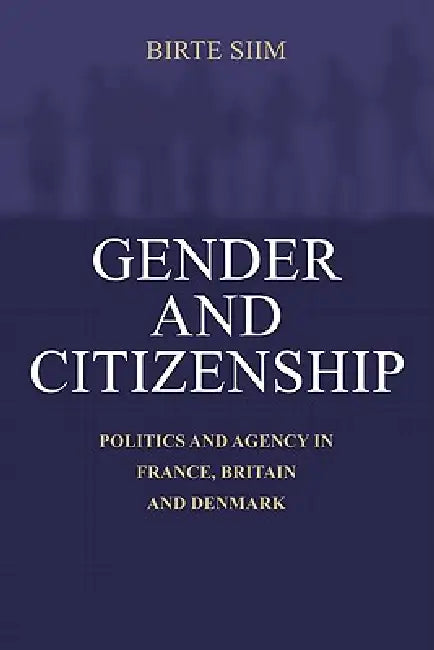 Gender and Citizenship (English, Birte Siim)