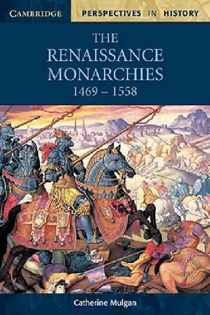 The Renaissance Monarchies (English, Catherine Mulgan)