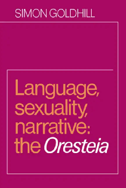 Language, Sexuality, Narrative (English, Simon Goldhill)