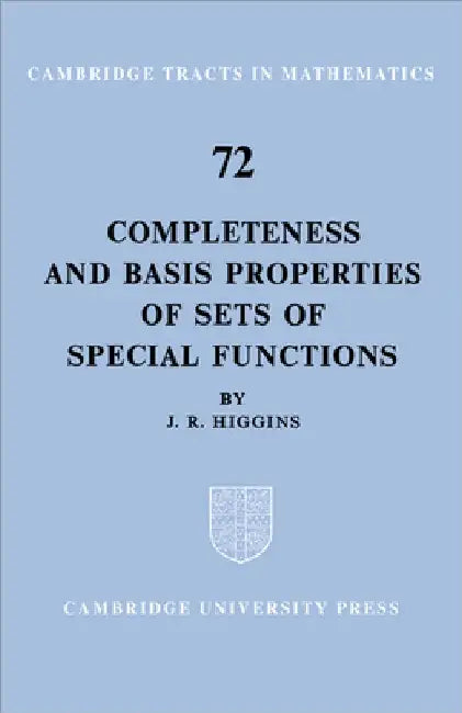 Completeness and Basis Properties of Sets of Special Functions (English, J. R. Higgins | Bela Bollobas | W. Fulton)
