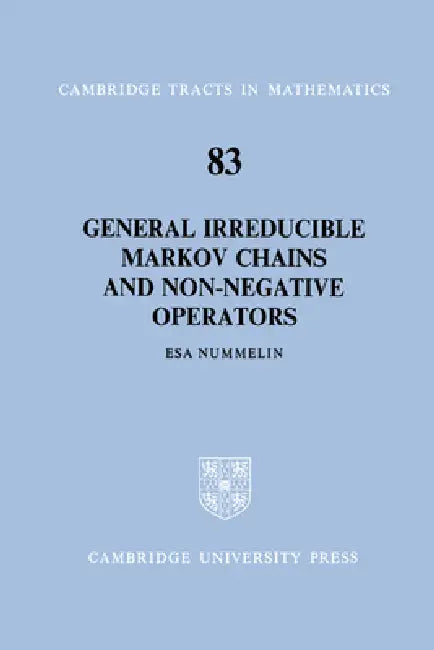 General Irreducible Markov Chains and Non-Negative Operators (English, ESA Nummelin | Bela Bollobas | W. Fulton)