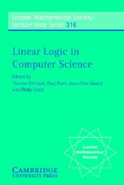 Linear Logic in Computer Science (English, Thomas Ehrhard | Jean-Yves Girard | Paul Ruet)