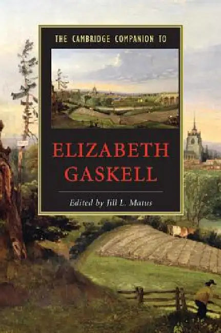 The Cambridge Companion to Elizabeth Gaskell (English, Jill L. Matus)