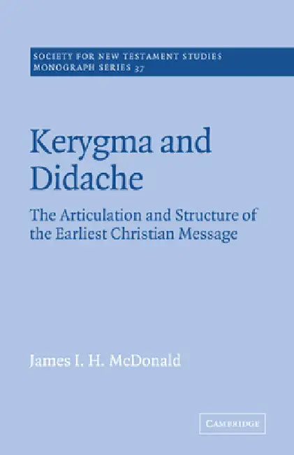 Kerygma and Didache (English, James I. H. McDonald | John Court)