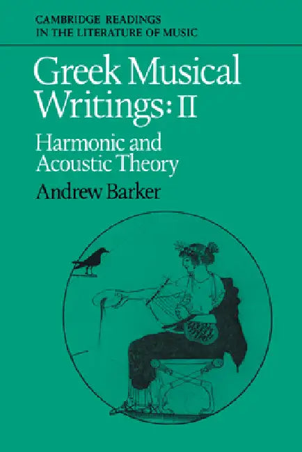 Greek Musical Writings (English, John Stevens | Peter Le Huray | Andrew Barker)