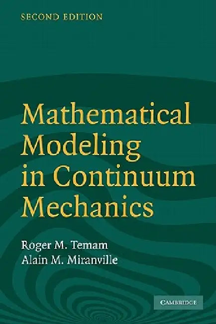 Mathematical Modeling in Continuum Mechanics (English, Roger Temam | Alain Miranville)