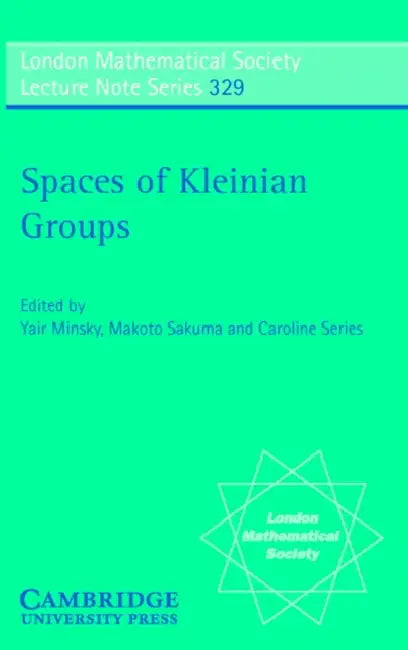 Spaces of Kleinian Groups (English, Yair N. Minsky | Makoto Sakuma | Caroline Series)