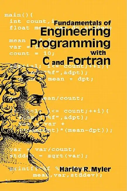 Fundamentals of Engineering Programming with C and FORTRAN (English, Harley R. Myler)