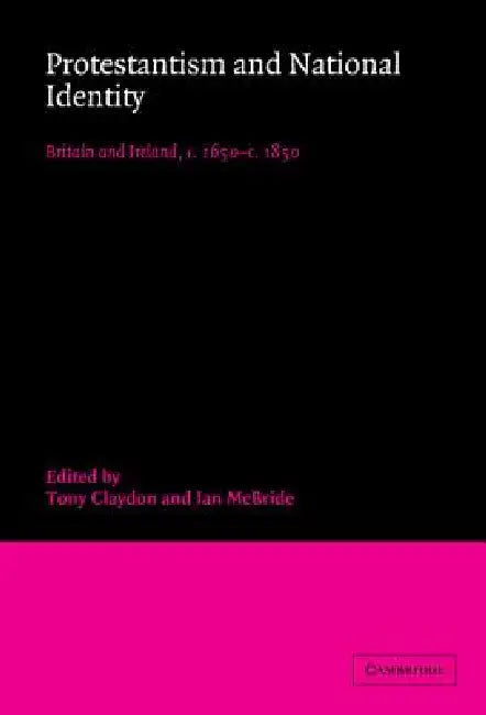 Protestantism and National Identity (English, Tony Claydon | Ian McBride)
