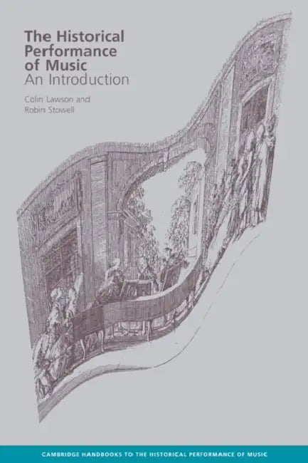 The Historical Performance of Music (English, Colin Lawson | Robin Stowell | Lawson Colin)