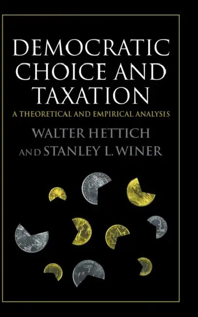 Democratic Choice and Taxation (English, Walter Hettich | Stanley L. Winer)