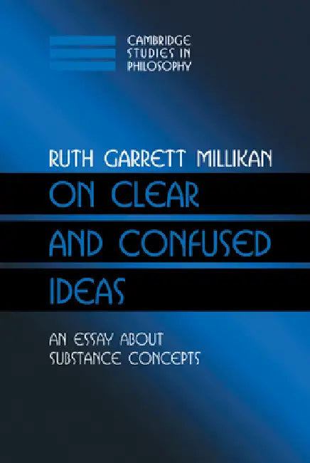 On Clear and Confused Ideas (English, Ruth Garrett Millikan)