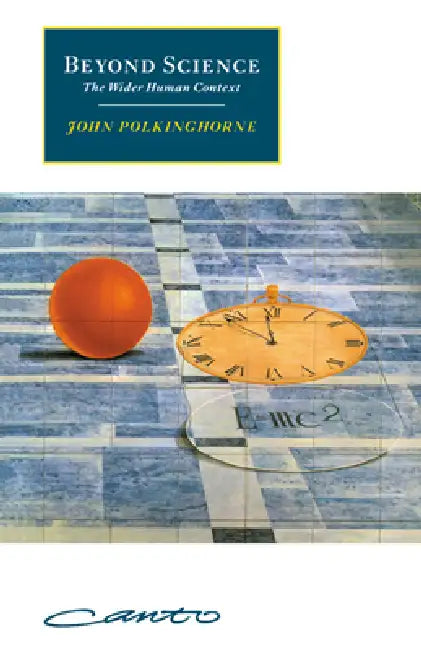 Beyond Science (English, John C. Polkinghorne | John Polinghorne | John Polkinghorne)