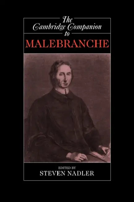 The Cambridge Companion to Malebranche (English, Steven M. Nadler)