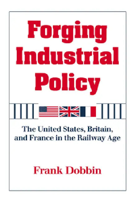 Forging Industrial Policy (English, Frank Dobbin | Dobbin Frank)