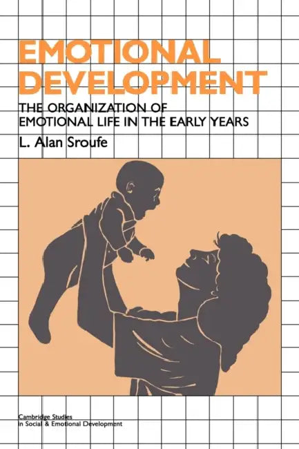 Emotional Development (English, L. Alan Sroufe | Alan L. Sroufe | Carolyn Shantz)