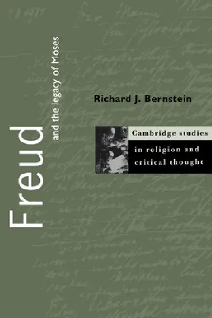 Freud and the Legacy of Moses (English, Richard J. Bernstein | Wayne Proudfoot | Jeffrey L. Stout)