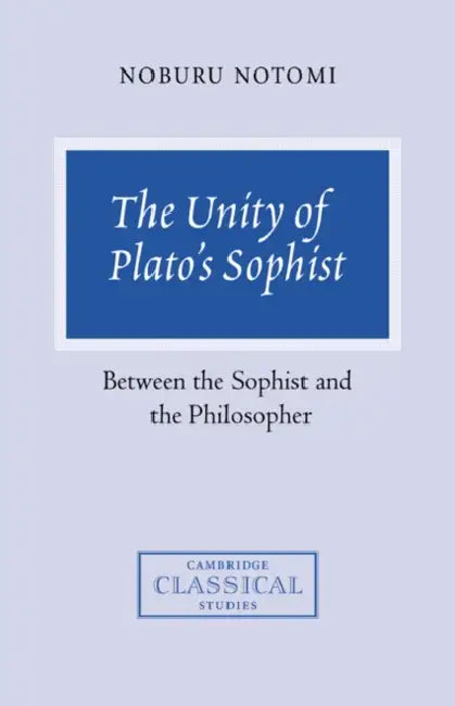 The Unity of Plato's Sophist (English, Noburu Notomi)