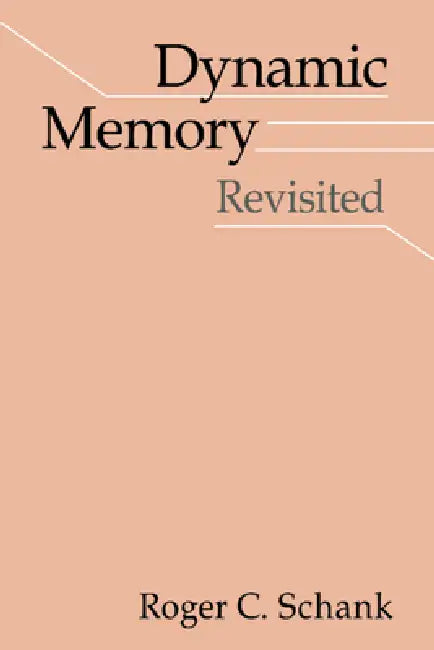 Dynamic Memory Revisited (English, Roger C. Schank)