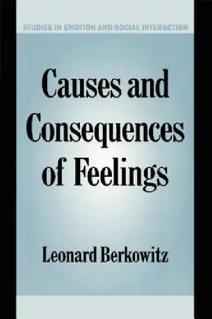 Causes and Consequences of Feelings (English, Leonard Berkowitz | Keith Oatley | Antony Manstead)