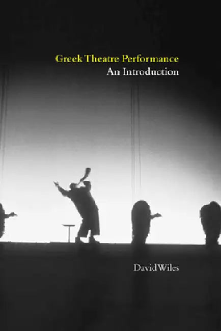 Greek Theatre Performance (English, David Wiles)