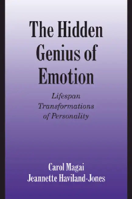 The Hidden Genius of Emotion (English, Carol Magai | Jeannette Haviland-Jones)
