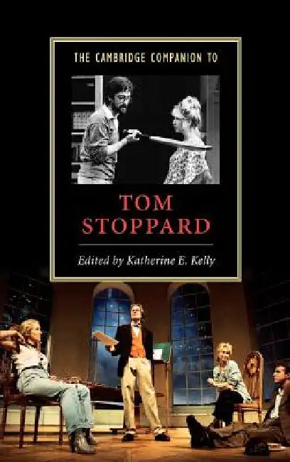 The Cambridge Companion to Tom Stoppard (English, Katherine E. Kelly)