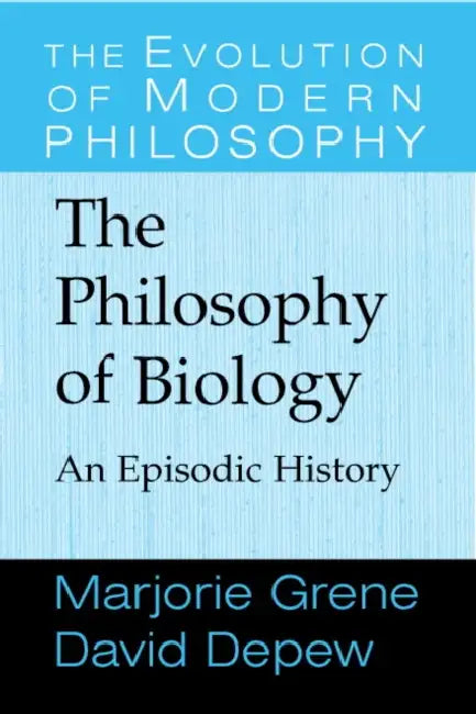 The Philosophy of Biology (English, David DePew | Marjorie Grene | Gary Hatfield)