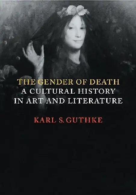 The Gender of Death (English, Karl S. Guthke | Karls Guthke)
