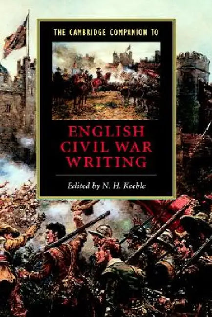The Cambridge Companion to Writing of the English Revolution (English, N. H. Keeble)