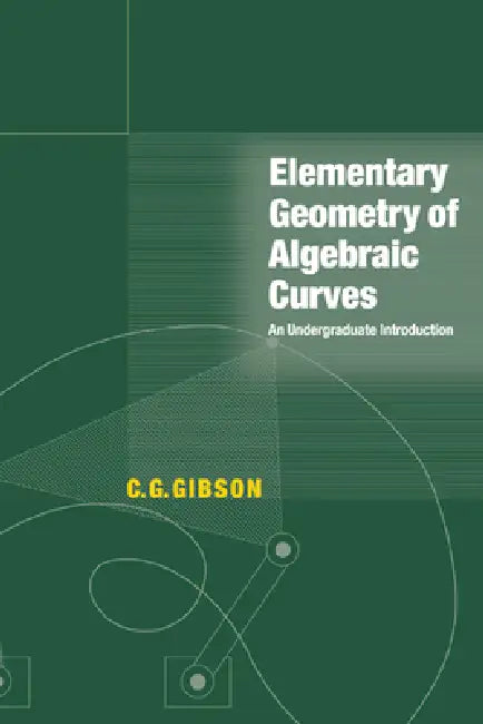 Elementary Geometry of Algebraic Curves (English, C. G. Gibson)