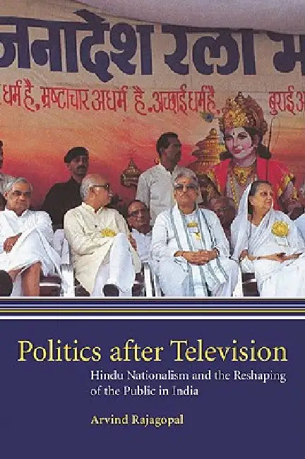 Politics After Television (English, Arvind Rajagopal)
