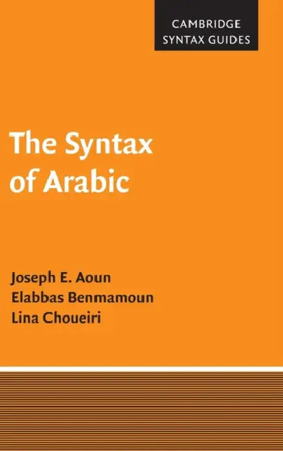 The Syntax of Arabic (English, Joseph E. Aoun | Elabbas Benmamoun | Lina Choueiri)
