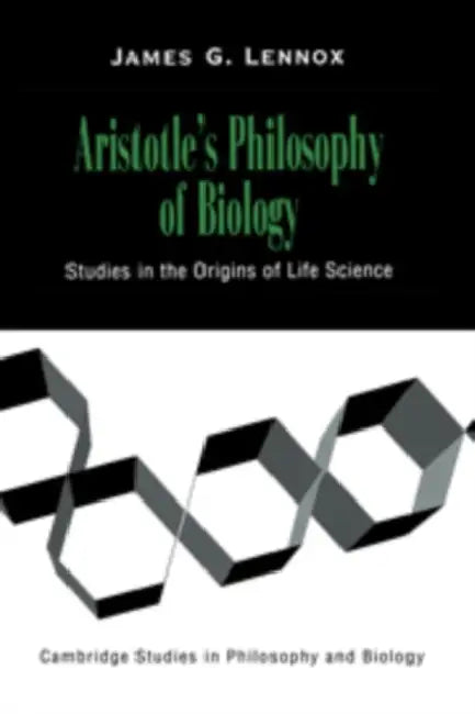 Aristotle's Philosophy of Biology (English, James G. Lennox | Michael Ruse)