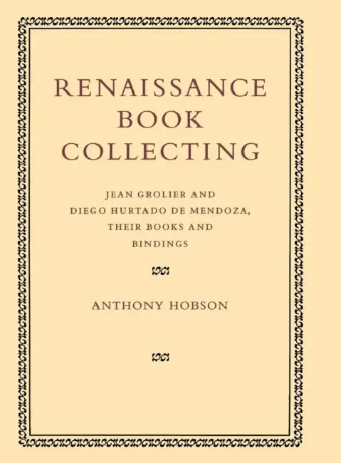 Renaissance Book Collecting (English, Anthony Hobson | Sr. Johnson Lawrence)