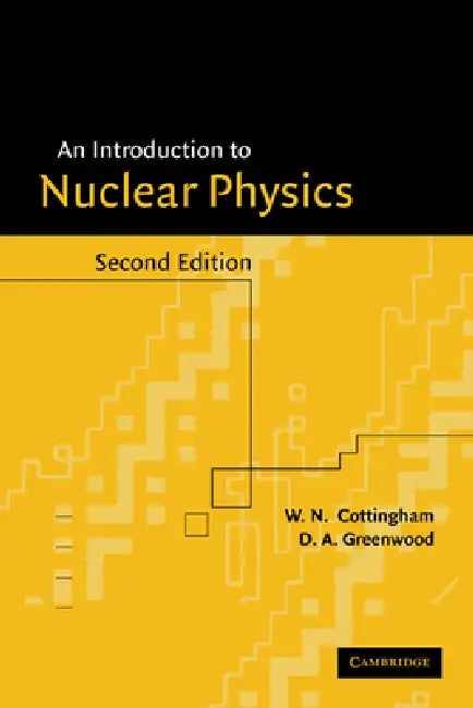 An Introduction to Nuclear Physics (English, W. N. Cottingham | D. A. Greenwood)