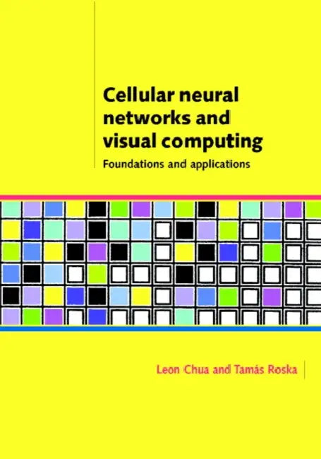 Cellular Neural Networks and Visual Computing (English, Leon O. Chua | Tamas Roska)