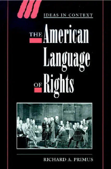 The American Language of Rights (English, Richard A. Primus | Quentin Skinner | James Tully)