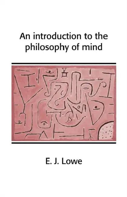 An Introduction to the Philosophy of Mind (English, E. J. Lowe)
