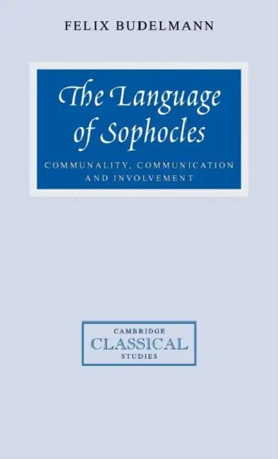 The Language of Sophocles (English, Felix Budelmann | R. Lanny Hunter | R. G. Osborne)