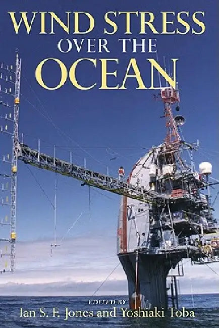 Wind Stress Over the Ocean (English, Ian S. F. Jones | Yoshiaki Toba)