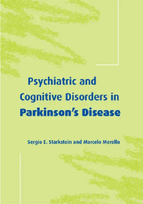 Psychiatric and Cognitive Disorders in Parkinson's Disease (English, Sergio E. Starkstein | Marcelo Merello)