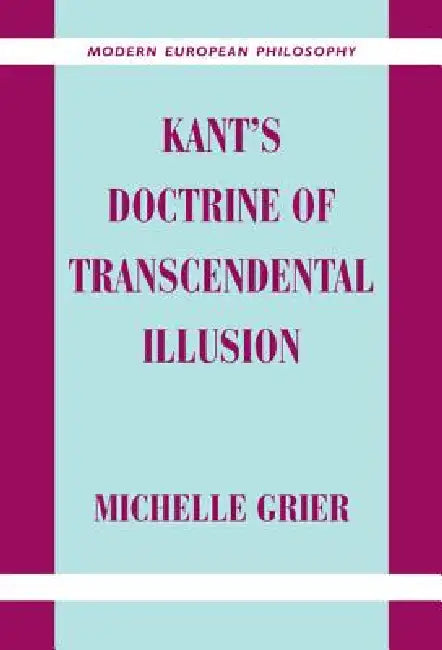 Kant's Doctrine of Transcendental Illusion (English, Michelle Grier)