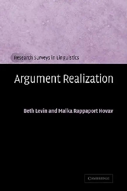 Argument Realization (English, Beth Levin | Malka Rappaport Hovav)