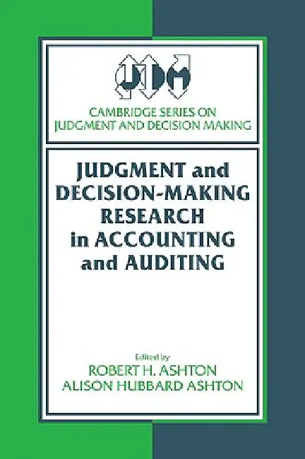 Judgment and Decision-Making Research in Accounting and Auditing (English, Robert H. Ashton | Alison Hubbard Ashton)