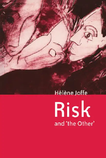 Risk and 'The Other' (English, Helene Joffe | H. L. Ne Joff)